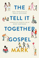 Tell All Bible: Mark (Translated by Paula Gooder) by Paula Gooder