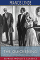 The Quickening (Esprios Classics) by Francis Lynde 9781715619619