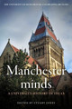 Manchester Minds: A University History of Ideas Stuart Jones 9781526176325