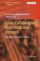 Cyber-Collaborative Algorithms and Protocols: Optimizing Agricultural Robotics Puwadol Oak Dusadeerungsikul 9783031561955