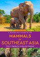 A Naturalist's Guide to the Mammals of Southeast Asia Chris Shepherd 9781913679682