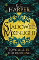 Shadowed Moonlight K.C. Harper 9781399726689