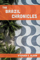 The Brazil Chronicles Stephen G. Bloom 9780826223159