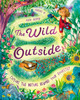 The Wild Outside Rachel Ip 9781526365224