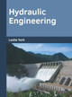 Hydraulic Engineering by Leslie York 9781682854198