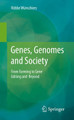 Genes, Genomes and Society: From Farming to Gene Editing and Beyond by Roebbe Wunschiers 9783662640807