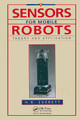 Sensors for Mobile Robots by H.R. Everett