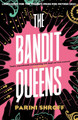 The Bandit Queens: A BBC Radio 2 Book Club Pick 2023 by Parini Shroff