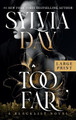 Too Far by Sylvia Day 9781626500105
