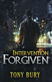 Intervention Forgiven by Tony Bury 9781784650957