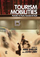 Tourism Mobilities: Places to Play, Places in Play Mimi Sheller 9780415338790