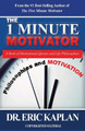 The 1 Minute Motivator: A Book of Motivational Quotes and Life Philosophies by Eric Kaplan 9781641843249