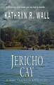 Jericho Cay by Kathryn R Wall 9781622680382