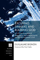 Excusing Sinners and Blaming God by Guillaume Bignon 9781498244411