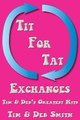 Tit for Tat Exchanges: Tim & Deb's Greatest Hits by Tim & Deb Smith 9781938465086