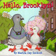 Hello, Brooklyn! by Martha Zschock 9781938700200
