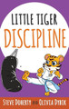 Little Tiger- Discipline by Steve Doherty 9781647461577