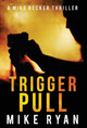Trigger Pull by Mike Ryan 9781953986153