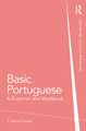 Basic Portuguese: A Grammar and Workbook by Cristina Sousa