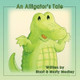 An Alligator's Tale by Shari Medley 9781936051656