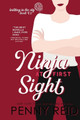Ninja At First Sight: A First Love Romance by Penny Reid 9781942874546