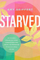 Starved by Amy Seiffert
