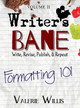 Writer's Bane: Formatting 101 by Valerie Willis 9781644506233