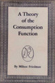 A Theory of the Consumption Function by Milton Friedman 9781773238319