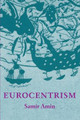 Eurocentrism by Samir Amin 9781583672075