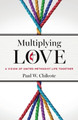 Multiplying Love by Paul W. Chilcote 9781791032814
