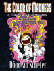 The Color of Madness: A Coloring Book of Monsters, Mad Science, and a Little Hippie Girl by Donovan Scherer 9781942811114