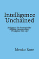 Intelligence Unchained: Skilligence: The Framework for Building Learning Ability Throughout Your Life by Sally Rose 9781948883078