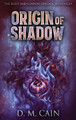 Origin Of Shadow by D M Cain 9784867500637