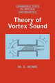 Theory of Vortex Sound by M. S. Howe