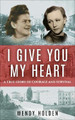 I Give You My Heart by Wendy Holden 9789493231719