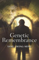Genetic Remembrance by Jwing-Ming Yang 9781733903417