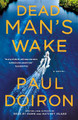 Dead Man's Wake: A Novel by Paul Doiron 9781250864413
