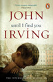 Until I Find You by John Irving