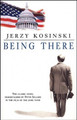 Being There by Jerzy Kosinski