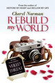 Rebuild My World by Cheryl Norman 9781623900519