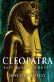 Cleopatra: Last Queen of Egypt by Joyce Tyldesley