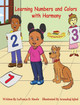 Learning Numbers and Colors with Harmony by Latonya D Steele 9781948398046