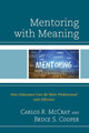 Mentoring with Meaning: How Educators Can Be More Professional and Effective by Carlos R. McCray 9781475817973