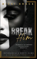 Break Him by Nicki Grace 9798986908786