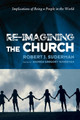 Re-Imagining the Church by Robert J Suderman 9781498290951