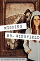 Missing Mr. Wingfield by E Christopher Clark 9780999404409