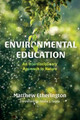 Environmental Education by Matthew Etherington 9781666731903