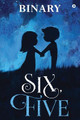 Six, Five by Binary 9781684660599