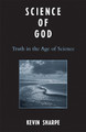 Science of God: Truth in the Age of Science by Kevin J. Sharpe 9780742542679