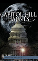 Capitol Hill Haunts by Tim Krepp 9781540206930